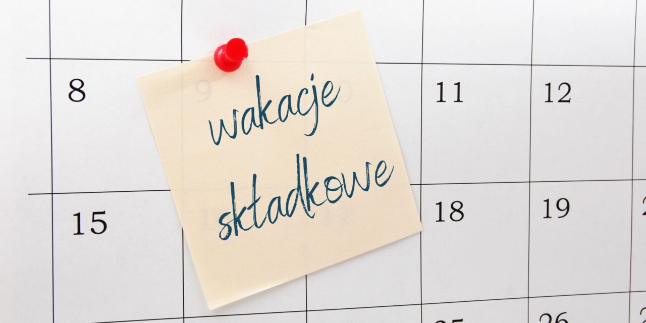 Wakacje składkowe – nowa ulga dla przedsiębiorców